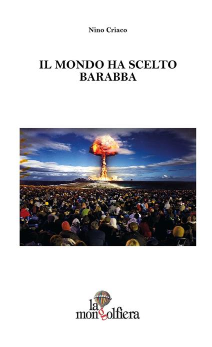 Il mondo ha scelto Barabba - Nino Criaco - copertina