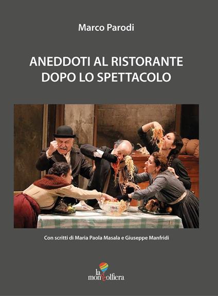 Aneddoti al ristorante dopo lo spettacolo - Marco Parodi - copertina