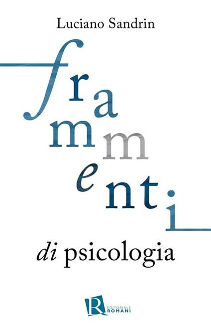 Frammenti di psicologia - Luciano Sandrin - ebook