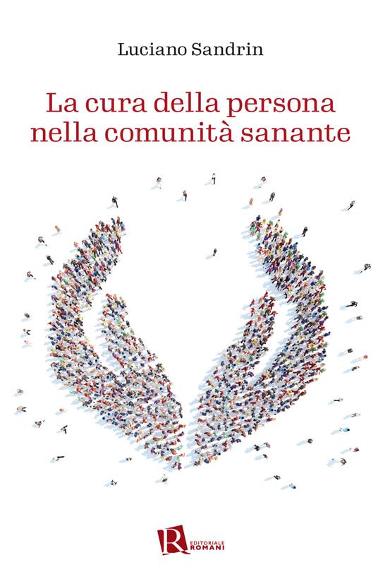 La cura della persona nella comunità sanante - Luciano Sandrin - copertina