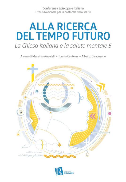 Alla ricerca del tempo futuro. La Chiesa italiana e la salute mentale 5 - copertina