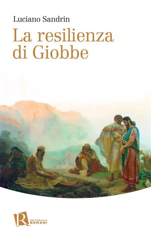 La resilienza di Giobbe - Luciano Sandrin - ebook