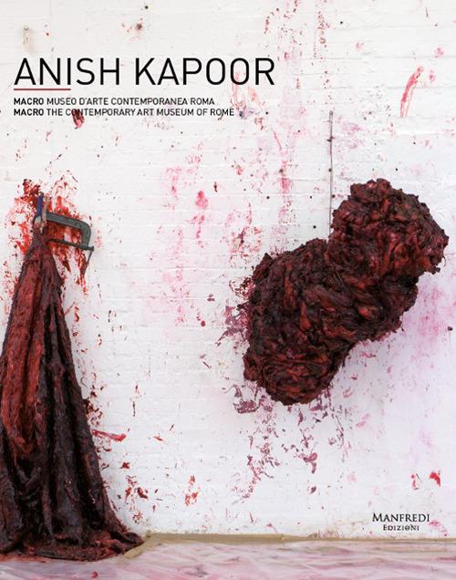 Anish Kapoor. Ediz. italiana e inglese - Mario Codognato,Costantino D’Orazio - copertina