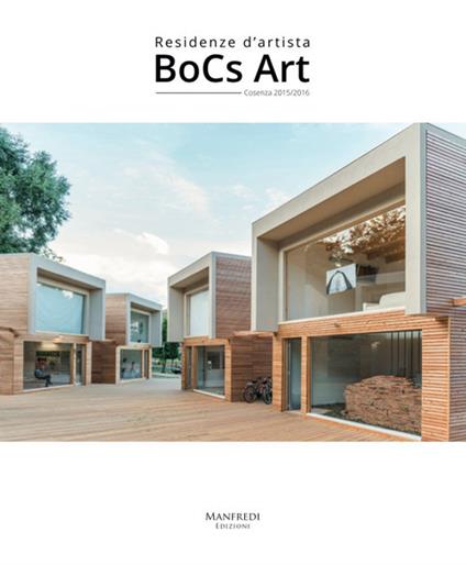 BoCs Art. Residenze d'artista. Cosenza 2015/2016. Ediz. illustrata - Alberto Dambruoso,Annalisa Ferraro - copertina