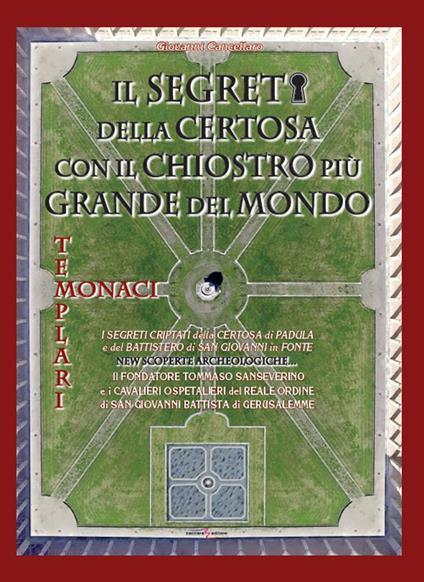 Il segreto della certosa con il chiostro più grande del mondo - Giovanni Cancellaro - copertina