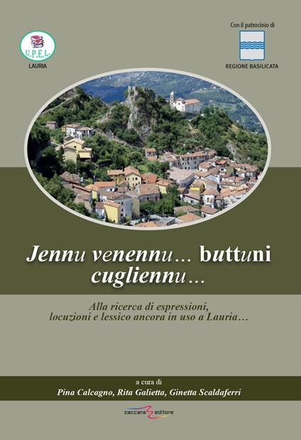 Jennu venennu, buttuni cugliennu. Alla ricerca di espressioni, locuzioni e lessico ancora in uso a Lauria - copertina