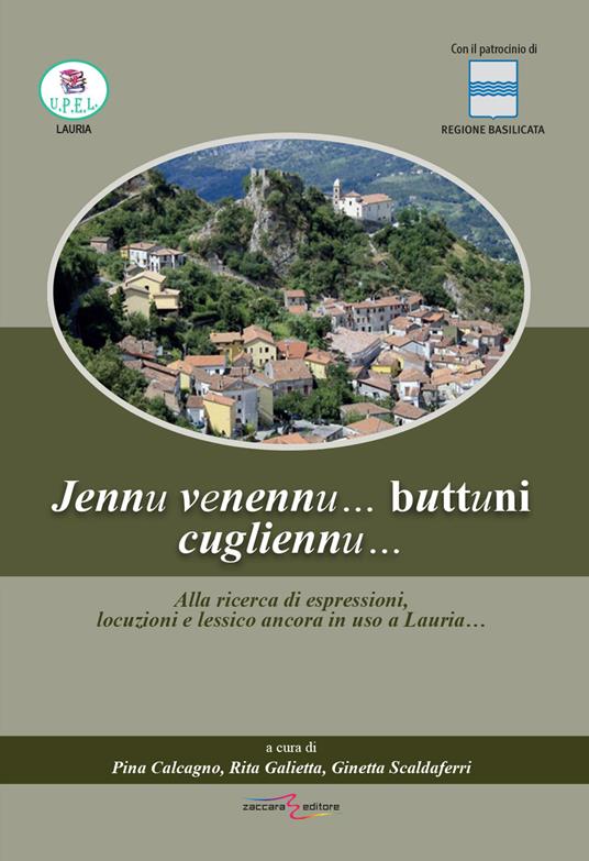 Jennu venennu, buttuni cugliennu. Alla ricerca di espressioni, locuzioni e lessico ancora in uso a Lauria - copertina