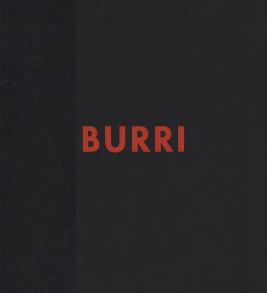 Burri. General Catalogue. Graphic works 1949-1994. Ediz. a colori. Vol. 5 - Chiara Sarteanesi - copertina