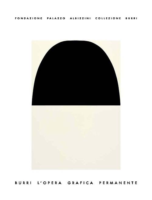 Alberto Burri. L'opera grafica permanente - Chiara Sarteanesi - copertina