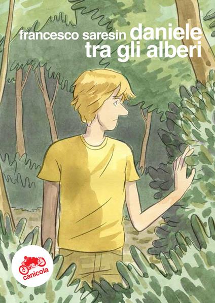 Daniele tra gli alberi. Ediz. italiana e inglese - Francesco Saresin - copertina