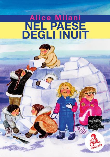Nel paese degli inuit - Alice Milani - copertina