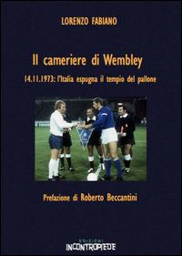 Il cameriere di Wembley - Lorenzo Fabiano - copertina