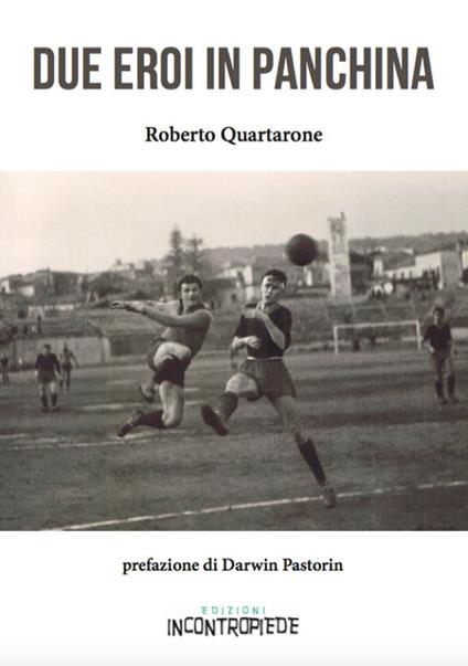 Due eroi in panchina - Roberto Quartarone - copertina