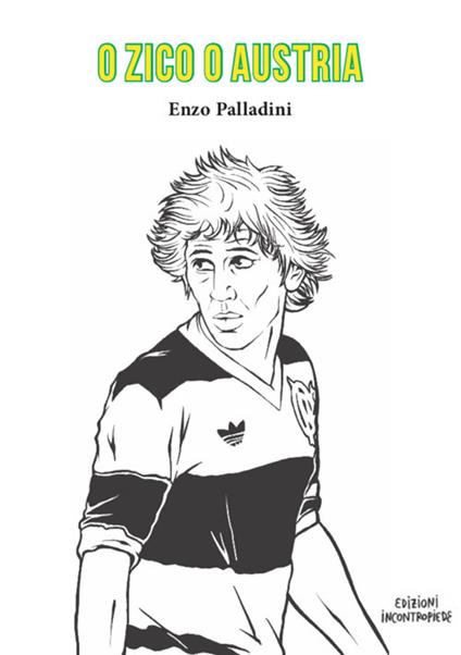 O Zico o Austria - Enzo Palladini - copertina