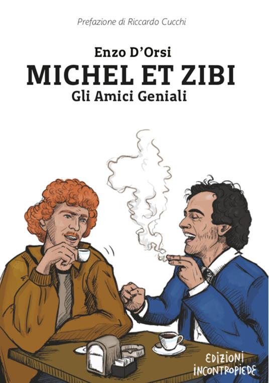 Michel et Zibi. Gli amici geniali - Enzo D'Orsi - copertina