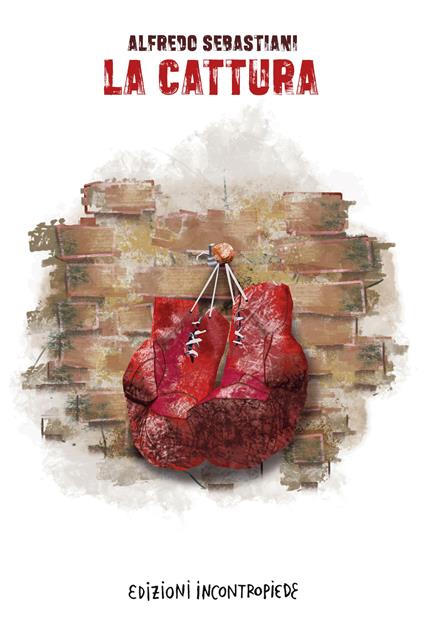 La cattura - Alfredo Sebastiani - copertina