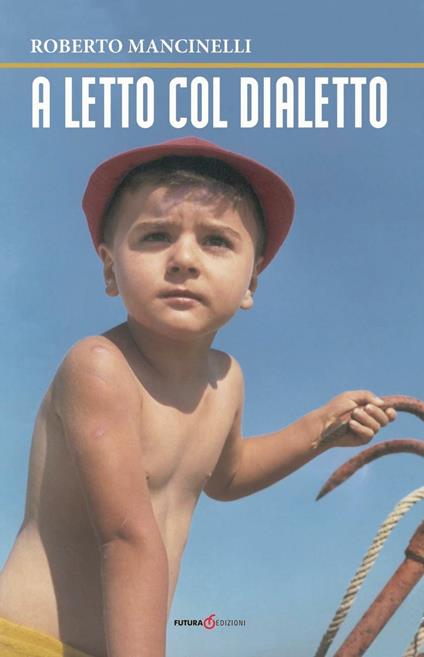 A letto col dialetto - Roberto Mancinelli - copertina