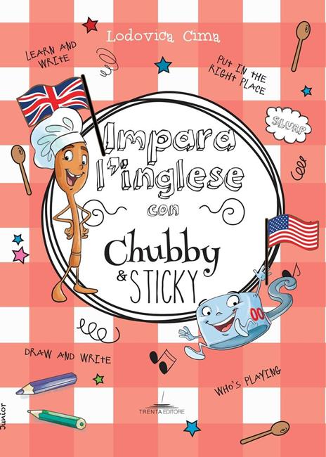 Impara l'inglese con Chubby e Sticky - Lodovica Cima - copertina
