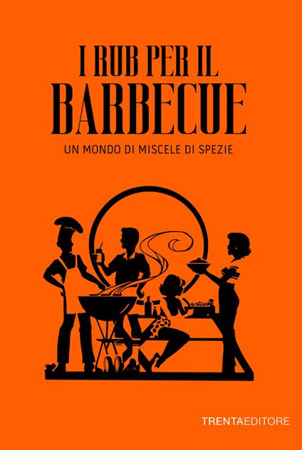 I rub per il barbecue. Un mondo di miscele di spezie - Giovanni Manisi - copertina