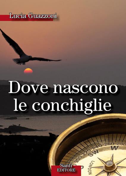 Dove nascono le conchiglie - Lucia Guazzoni - ebook