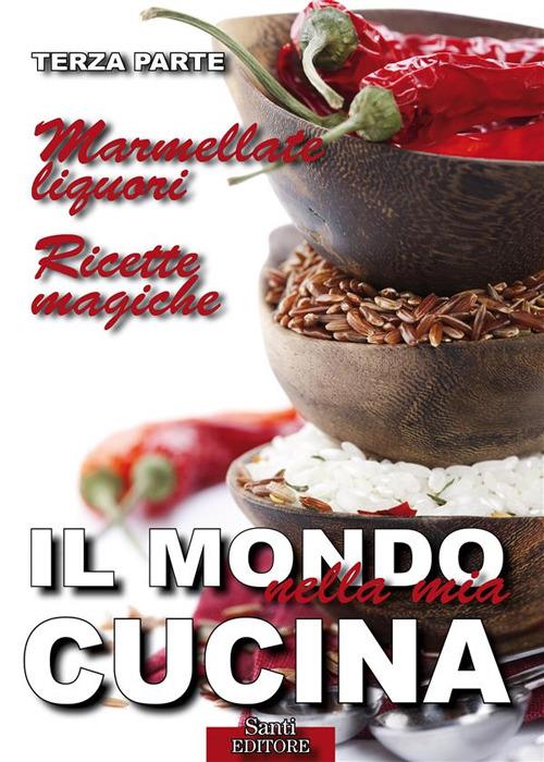 Il mondo nella mia cucina. Vol. 3 - Lucia Guazzoni - ebook