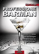 Professione barman. Guida alla scoperta di un mestiere