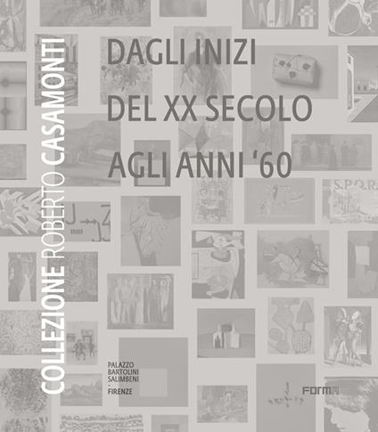 Collezione Roberto Casamonti. Dagli inizi del XX Secolo agli anni '60. Ediz. inglese - copertina