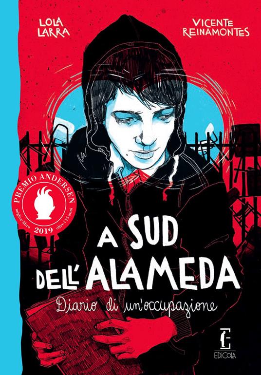 A sud dell'Alameda. Diario di un'occupazione - Lola Larra,Vicente Reinamontes - copertina