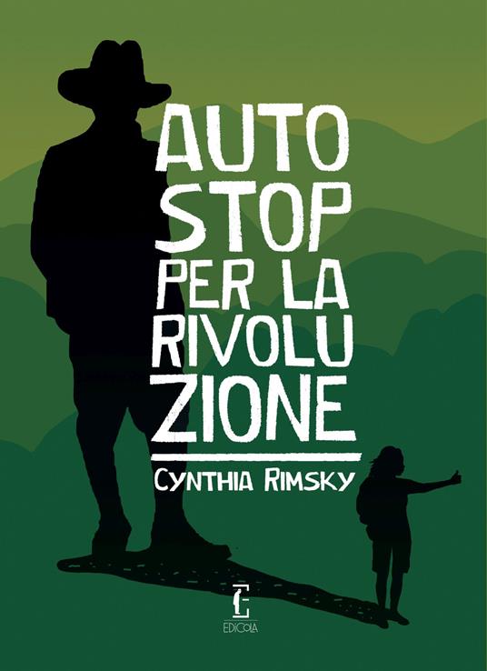Autostop per la rivoluzione - Cynthia Rimsky - copertina