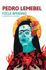 Folle affanno. Cronache del contagio