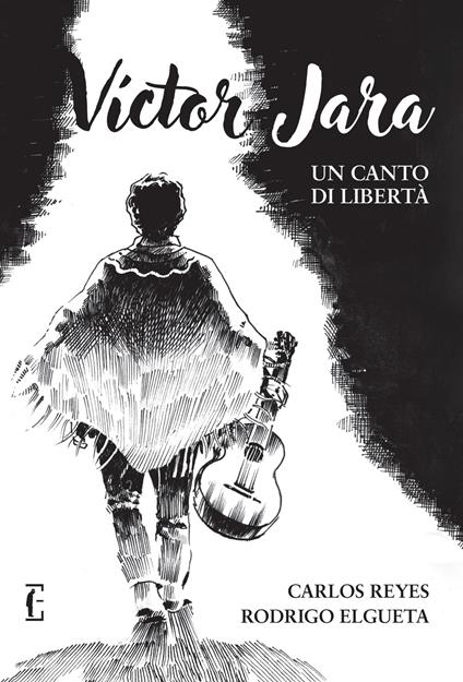 Víctor Jara. Un canto di libertà - Carlos Reyes González,Rodrigo Elgueta Urrutia - copertina