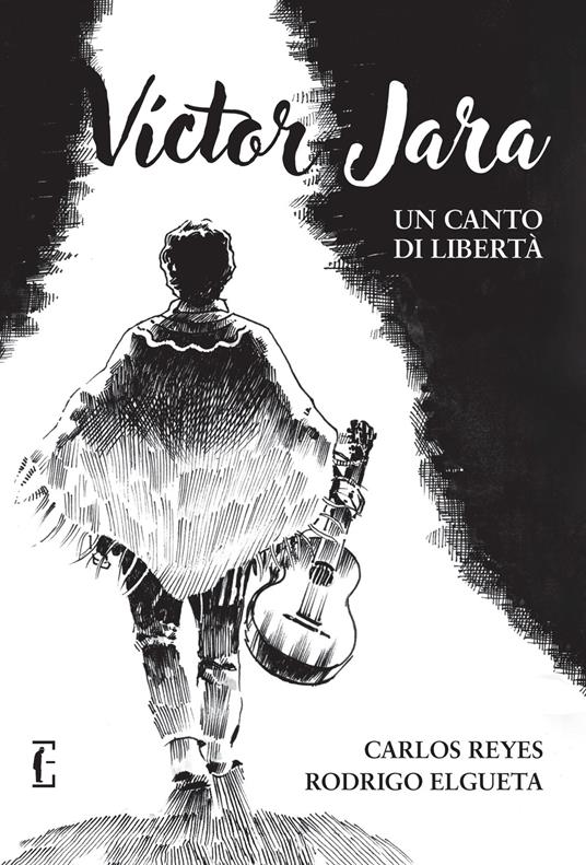 Víctor Jara. Un canto di libertà - Carlos Reyes González,Rodrigo Elgueta Urrutia - copertina