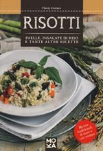 Risotti. Paelle, insalate di riso e tante altre ricette