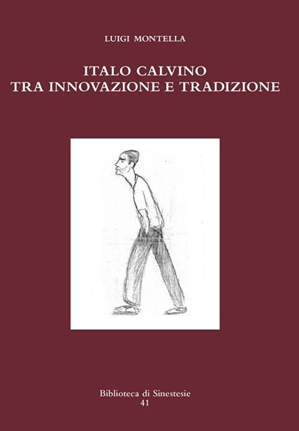 Italo Calvino tra innovazione e tradizione - Luigi Montella - copertina