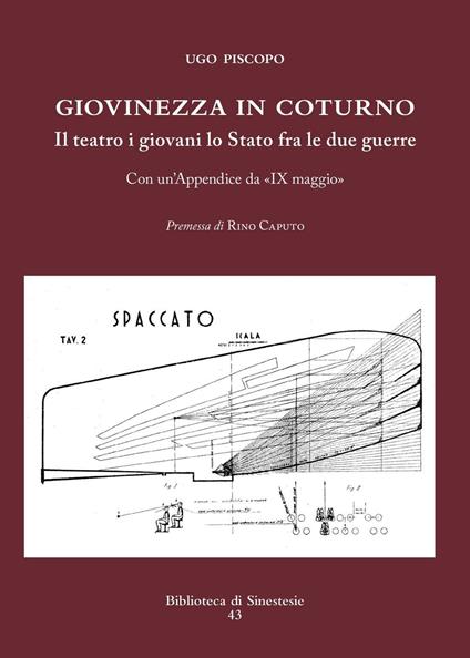 Giovinezza in coturno. Il teatro, i giovani, lo Stato fra le due guerre - Ugo Piscopo - copertina