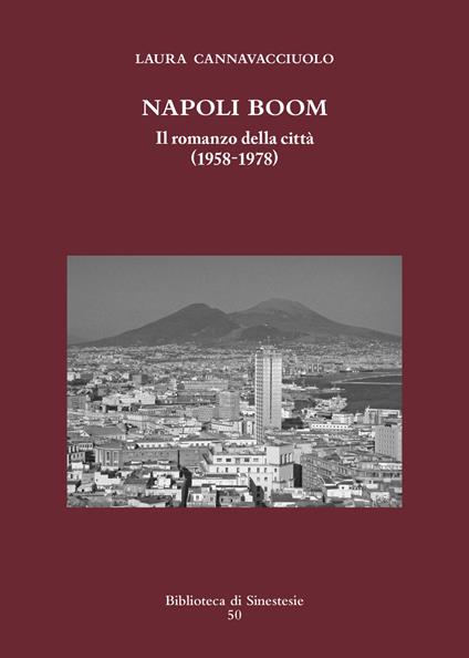 Napoli boom. Il romanzo della città (1958-1978) - Laura Cannavacciuolo - copertina