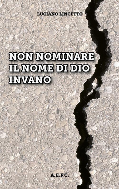 Non nominare il nome di Dio invano - Luciano Lincetto - copertina