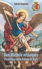 San Michele arcangelo. Protettore della Polizia di Stato