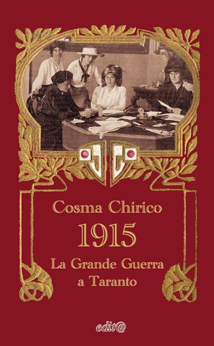 1915. Taranto e la grande guerra - Cosma Chirico - copertina