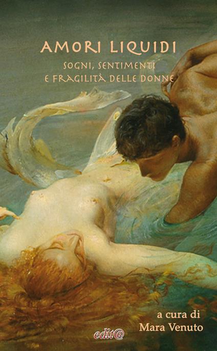 Amori liquidi. Sogni, sentimenti e fragilità delle Donne - copertina