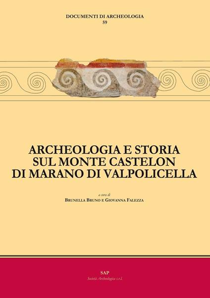 Archeologia e storia sul monte Castelon di Marano di Valpolicella - copertina