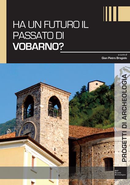 Ha un futuro il passato di Vobarno? - copertina