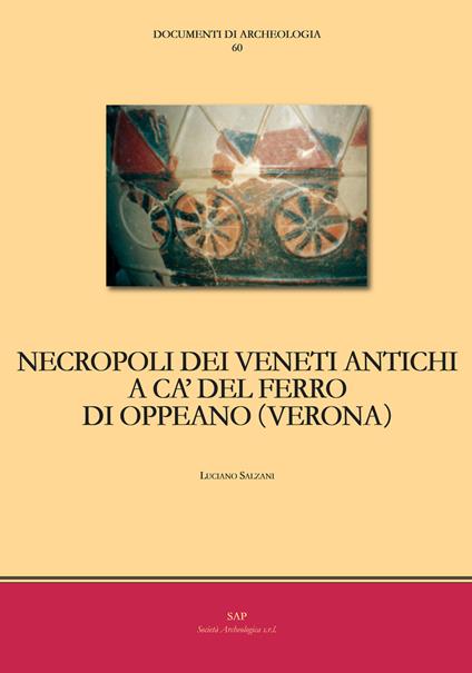 Necropoli dei Veneti antichi a Ca' del Ferro di Oppeano (Verona) - Luciano Salzani - copertina