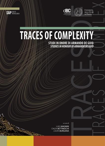 Traces of complexity. Studi in onore di Armando De Guio-Studies in honour of Armando De Guio. Ediz. bilingue - copertina