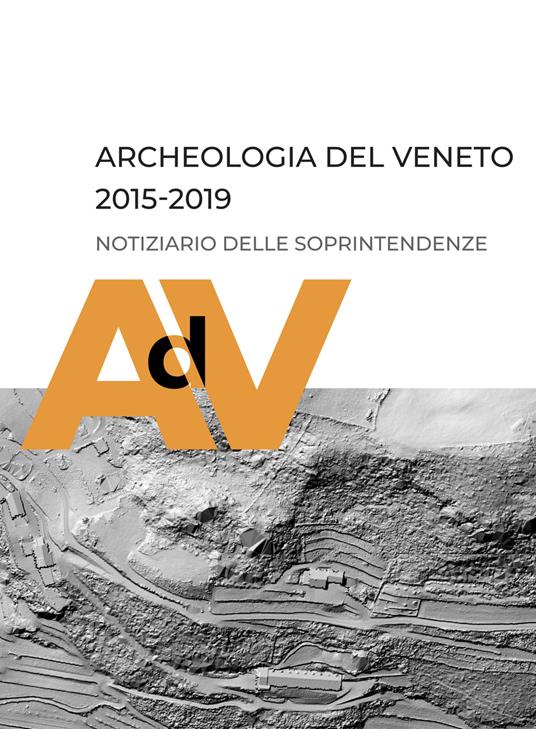 Archeologia del Veneto 2015-2019. Notiziario delle soprintendenze - copertina