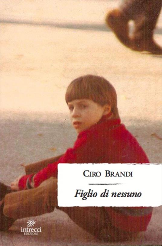 Figlio di nessuno - Ciro Brandi - copertina