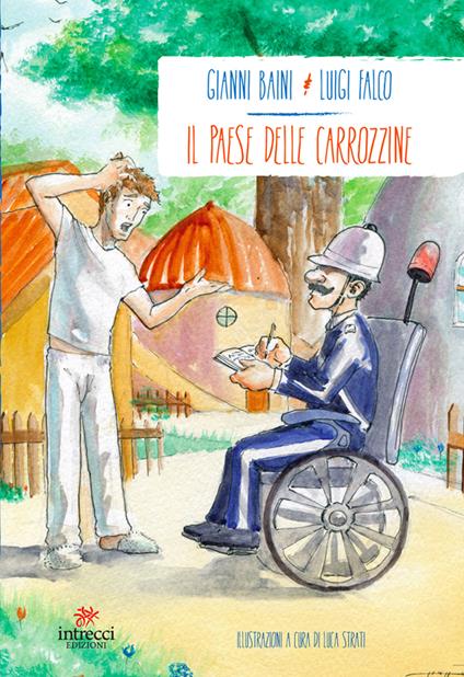 Il paese della carrozzine - Gianni Baini,Luigi Falco - copertina