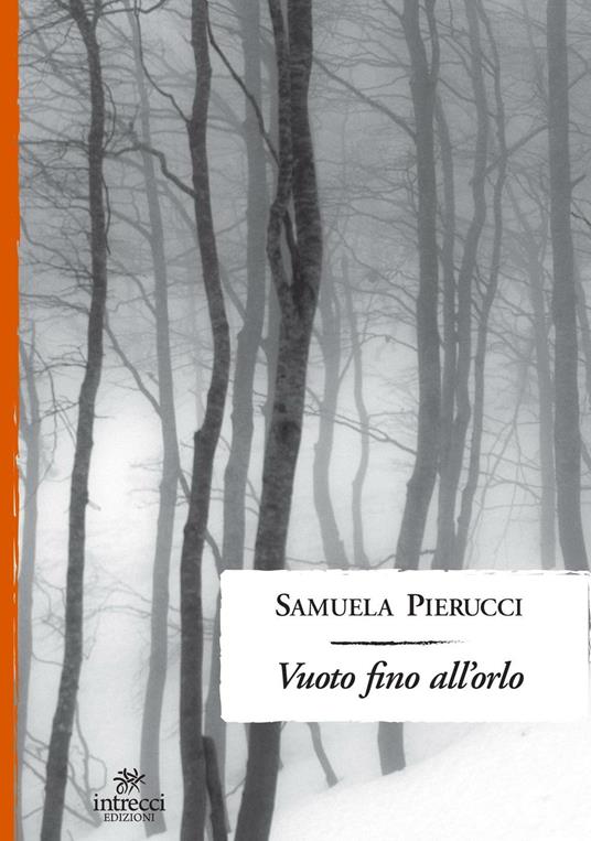 Vuoto fino all'orlo - Samuela Pierucci - copertina