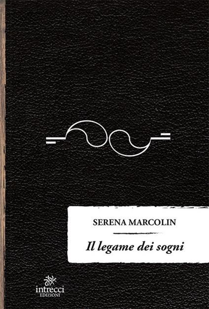 Il legame dei sogni - Serena Marcolin - copertina