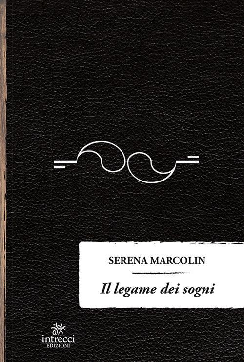 Il legame dei sogni - Serena Marcolin - copertina